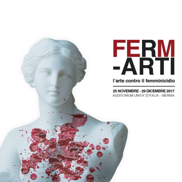 FermARTI | L'arte contro il femminicidio | Isernia | dMake art